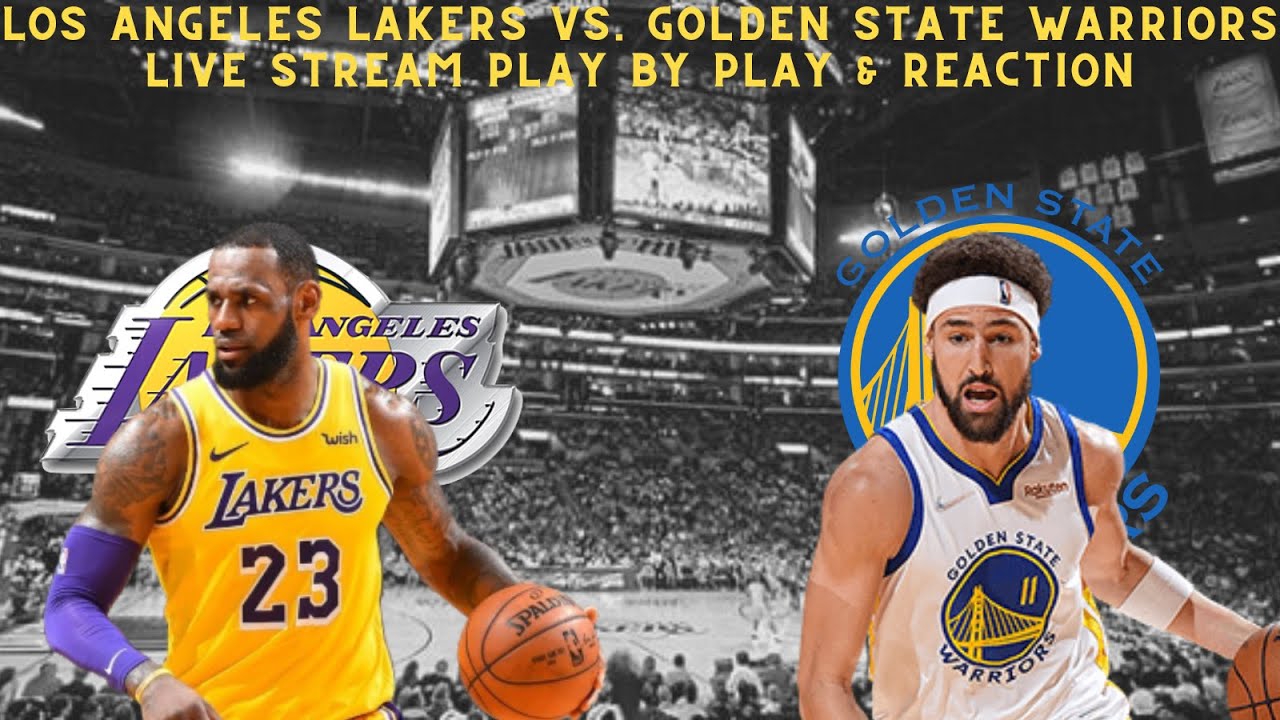 LIVE* Los Angeles Lakers VS Golden State Warriors Live Play By Play and Reaction!