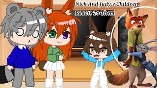 • Nick And Judy's Children Reacts To Them • [] Zootopia [] Next Gen [] GCRV []