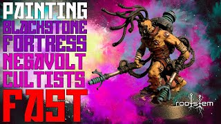 Painting Negavolt Cultists Fast Blackstone Fortress Figures