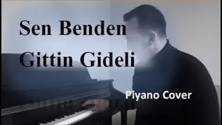 Sen Benden Gittin Gideli Piyano Cover - Koray Avcı - Erkan Oğur - Edip Akbayram Resimi