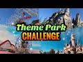 Ultimate Theme Park Challenge | Disneyland Resort, Six Flags & Universal Studios