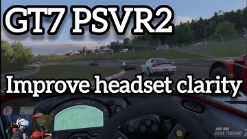 GT7 Psvr2: Try changing these settings