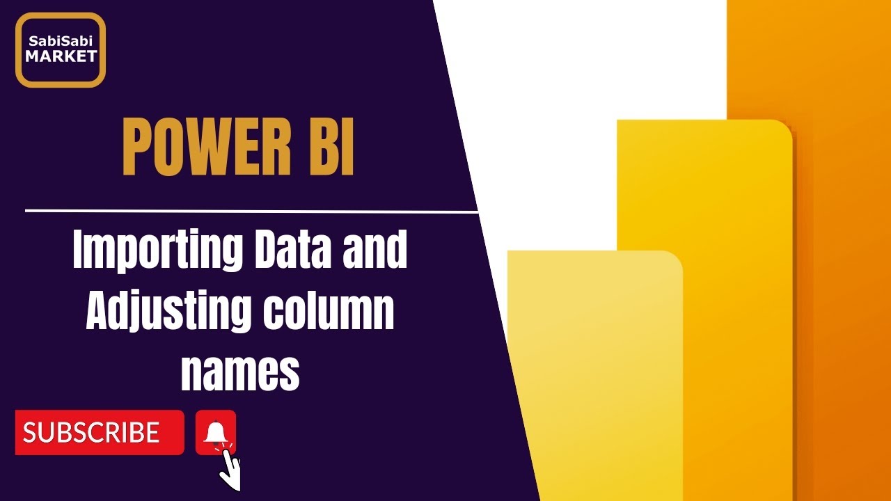 Power BI Basics: Importing Data and Adjusting Column Names - YouTube