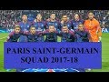 Paris Saint-Germain Squad First Team 2017-18 ||HD|| (Official)