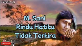 M. Sani - Rindu Hatiku Tidak Terkira