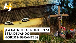 ¿La migra de Estados Unidos deja morir migrantes? | @ajplusespanol