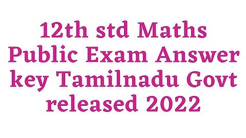 12th Maths Public Exam Answer key Tamilnadu Govt released 2022 download as PDF in description box