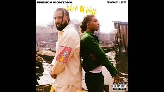 French Montana & Swae Lee - Wish U Well (AUDIO)