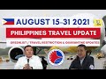 Philippines Travel Update for August 15-31, 2021 | Summary of all Changes| Tagalog