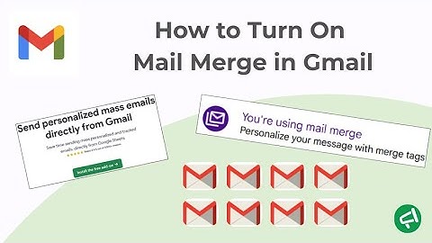How to Turn On Mail Merge in Gmail ?