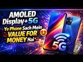 AMOLED Display + 5G | Ye Phone Sach Mein Value For Money Hai 😍