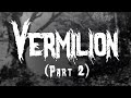 Slipknot Vermilion Pt 2 Lyrics