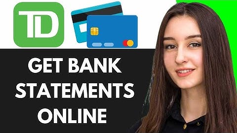HOW TO GET TD BANK STATEMENTS ONLINE (FULL GUIDE 2025)