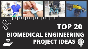 Biomedical Engineering Project Ideas | Top 20 Biomedical Project Topics | Engineering Katta