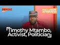 Exclusive interview with timothy mtambo