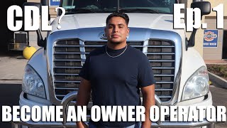 Become an Owner Operator | Ep. 1