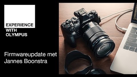 Learn with Olympus (7) | Firmware updates