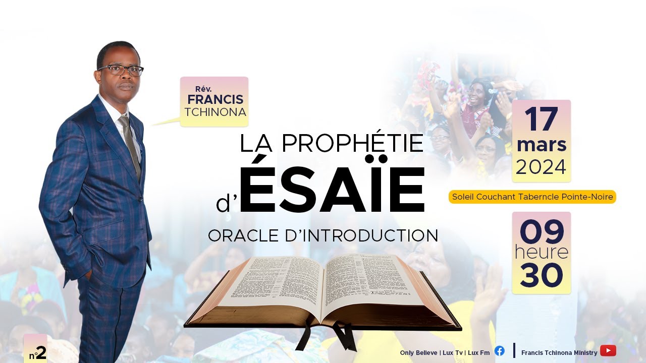 ORACLE D'INTRODUCTION |LA PROPHETIE D' ESAIE N°2 | PST FRANCIS TCHINONA | SOLEIL COUCHANT TABERNACLE