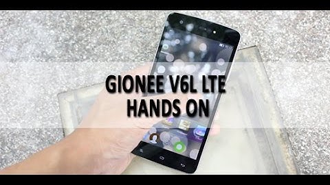 Gionee V6L LTE HANDS ON
