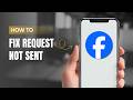 How To Fix Friend Request Not Sending On Facebook?