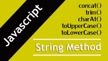 33. Javascript string methods | concat | trim | charAt | toUpperCase | toLowerCase Methods in Hindi