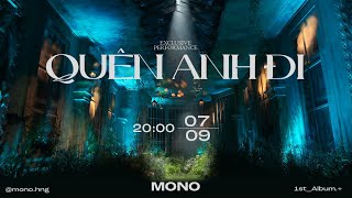 MONO - 'Quên Anh Đi' (Exclusive Performance Video)