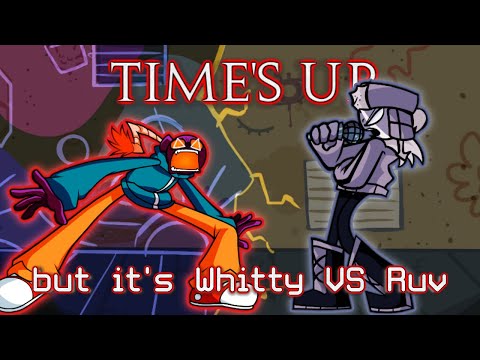 Time's Up but its Whitty VS Ruv (FNF Cover)