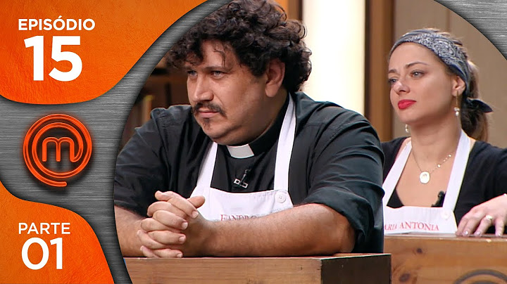 MASTERCHEF BRASIL (12/06/2018) | PARTE 1 | EP 15 | TEMP 05