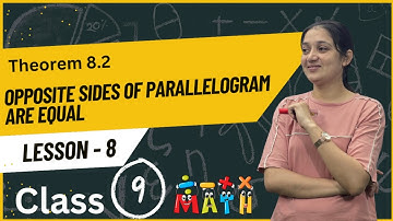 Theorem 8.2 Class 9 Maths Chapter 8 | In a Parallelogram, Opposite Sides are Equal | NCERT Maths |