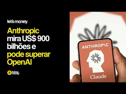 Anthropic mira US$ 900 bi e pode superar OpenAI