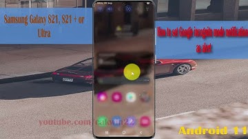 How to set Google incognito mode notifications as alert in Samsung Galaxy S21, S21+, or S21 Ultra
