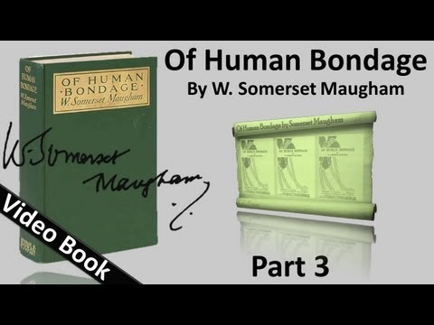 Part 03 - Of Human Bondage Audiobook by W. Somerset Maugham (Chs 29-39)