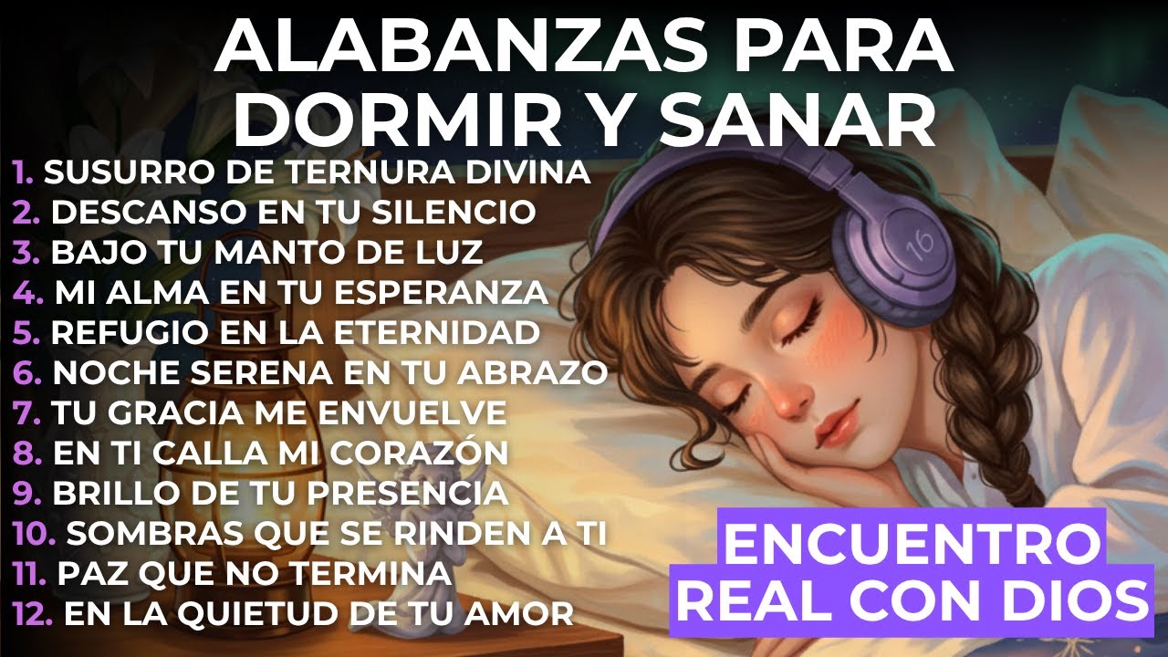 ALABANZAS PARA DORMIR Y SANAR Un susurro de paz eterna que calma tu ...
