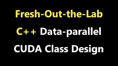 008- CUDA, Complex 02, Implement Data-Parallel Complex Number class for CUDA compiler