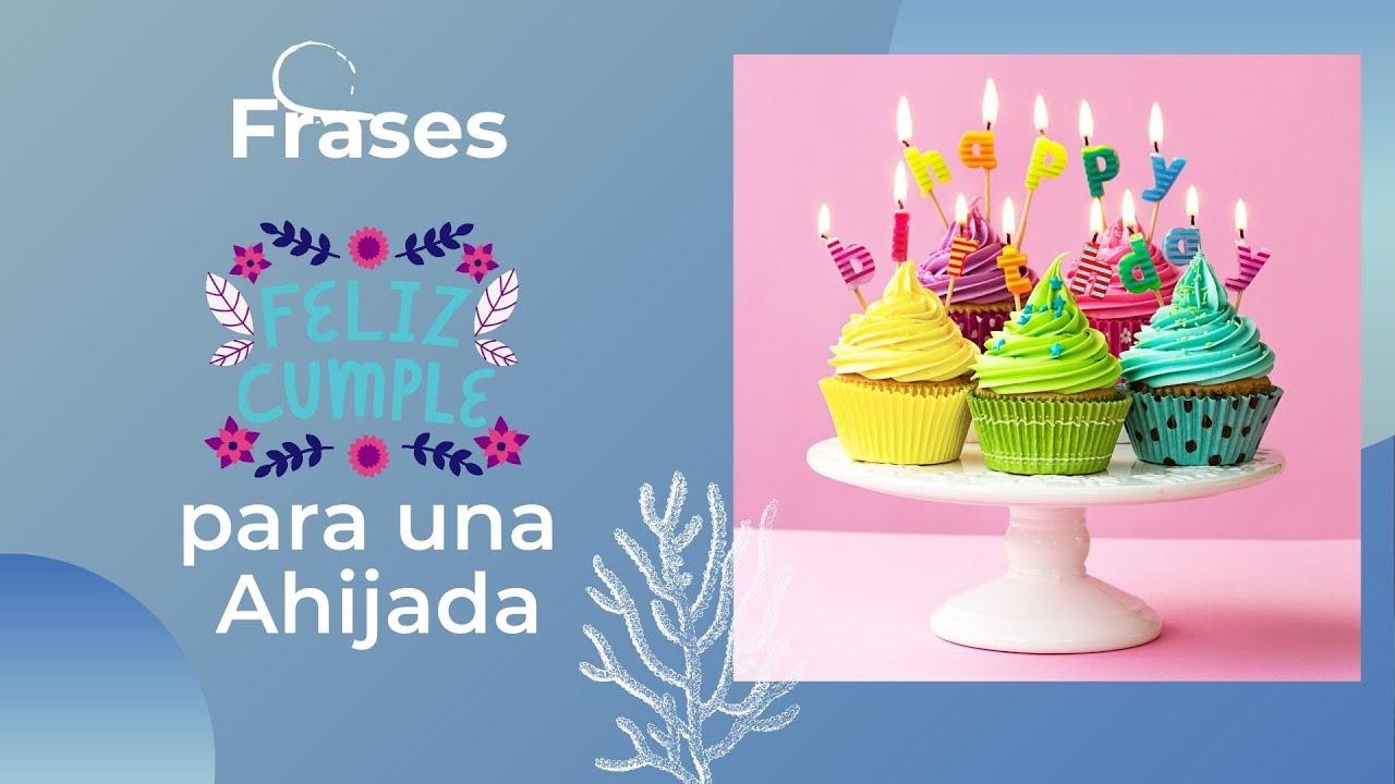 Las Mejores frases de FELIZ CUMPLEAÑOS para mi AHIJADA ?? - YouTube