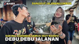 Sedih !! Debu Debu Jalanan Bikin Ikut Nyanyi Rame Rame Di Irama Dopang