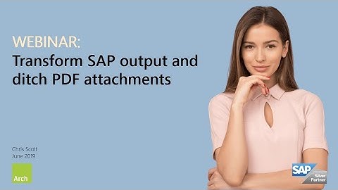Floe webinar: Transform SAP Output and ditch PDF attachments