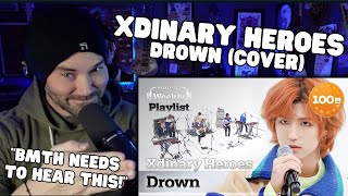 Metal Vocalist First Time Reaction -  Xdinary Heroes가 부르는 Bring Me The Horizon  ＜Drown＞