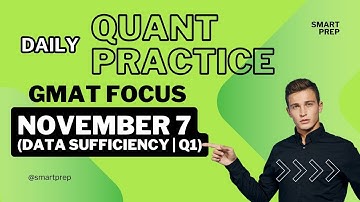 GMAT Quant | Practice Question (GMAT Club) November 7 | GMAT Quant Practice | Data Sufficiency Q1