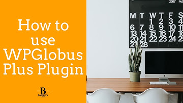 ⭐️ How to install and use WPGlobus Plus Wordpress Plugin for  multilingual Website