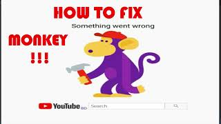 HOW TO FIX SOMETHING WENT TO WRORNG,YOUTUBE IN MOJILA FIREFOX, MONKEY SIGNEL, PRINCE POINT