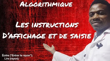 Leçon 3 : Les instructions d’affichage et de saisie | Algorithmique