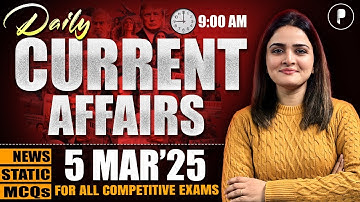 5 March Current Affairs 2025 | Daily Current Affairs | Current Affairs Today