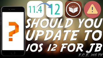 Should You Update to iOS 12 For JAILBREAK If You