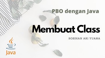 Tutorial Pemrograman Java (Bag. 3) + FREE Modul | Membuat Class