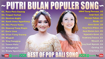 Kompilasi Terbaik Putri Bulan 2025 - Putri Bulan Pop Bali Hits & Populer - Lagu Pop Bali Terbaik