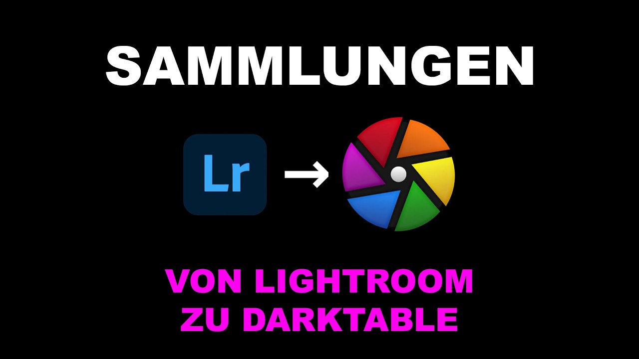 Von Lightroom zu Darktable: Sammlungen