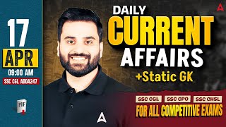 Current Affairs Today | 17 April Current Affairs 2026 | Daily Current Affairs for SSC | Navdeep Sir