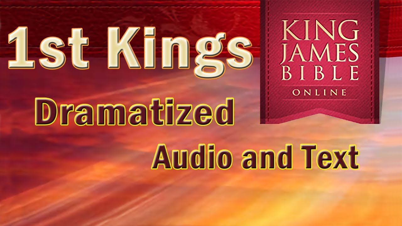 1st Kings KJV Dramatized Audio and Text (God's Word) #GodWord #Easter # ...