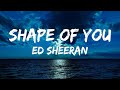 Shape Of You - Ed Sheeran (lyrical)